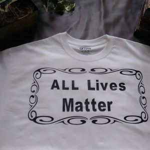 All Lives Matter T Shirts