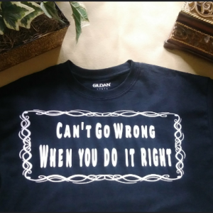 Can’t Go Wrong When You Do It Right Unisex Tee